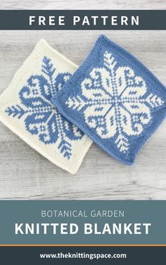 two blue and white knitted squares with text overlay that reads, free pattern botanical garden knitted blanket