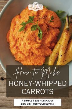 the cover of how to make honey - whipped carrots