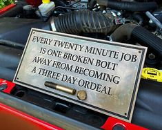 Premium Every Twenty Minute Job Is One Broken Bolt Away From Becoming A Three Day Ordeal, Home Decor Mechanic Humor, Morning Humor, Car Humor, Three Days, Personalized Signs, Wall Signs, Life Lessons, Just In Case, The Twenties