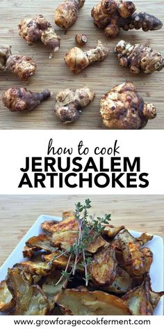 some food that is on top of a plate and in front of the words, how to cook jesusalem artichokes