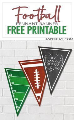 three football pennants hanging on a brick wall with text overlay that reads football pennant free printable