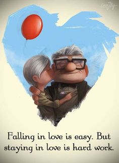 an older couple kissing in front of a heart shaped balloon with the caption falling in love is easy but staying in love is hard work