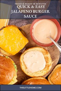 fresh and ready in minutes, quick & easy jalapeno burger sauce