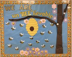 a bulletin board with bees on it and the words we are un bee'llevable