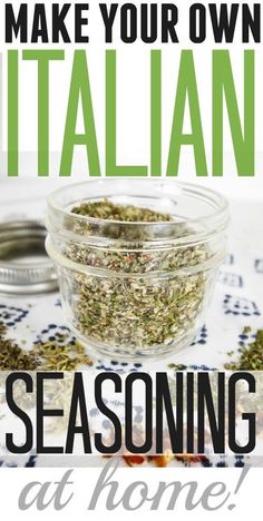 the cover of make your own italian seasoning at home, with herbs in small bowls