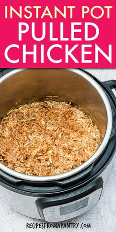 an instant pot pulled chicken recipe in the slow cooker with text overlay that reads instant pot pulled chicken