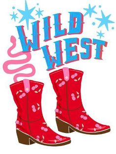 a pair of cowboy boots with the words wild west