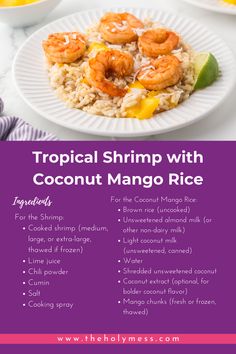 Are you looking for a light, flavorful meal with an island vibe? This Tropical Shrimp with Coconut Lime Mango Rice is a deliciously different dish perfect for dinner or meal prep for lunches.

Combining zesty lime shrimp and sweet coconut mango rice creates a beautiful blend of satisfying and refreshing flavors. Low in calories and WW points, you’ll love adding this to your list of lighter meals.