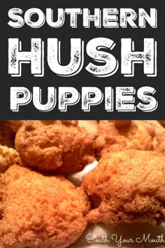 the southern hush puppies recipe is shown on a plate with text that reads, southern hush puppies