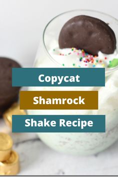 an ice cream parfait with chocolate cookie on top and text copycat shamrock shake recipe