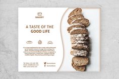 an advertisement for bakery with bread on the side and text that reads taste of the good life