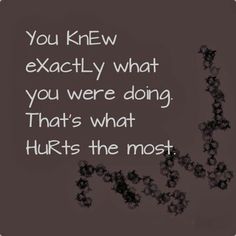 What Hurts The Most, Quotes About Moving, Quotes About Moving On, Moving On, What’s Going On, A Quote, The Words, Great Quotes