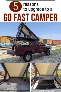 the back end of a truck with an open camper on it and text overlay that reads, 5 reasons to upgrade to a 60 fast camper