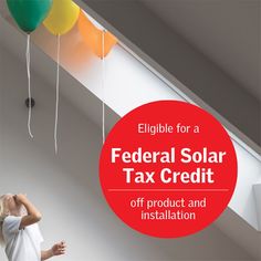 a woman in white shirt standing next to balloons with the words federal solar tax credit off product and installation