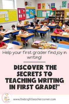 a classroom with children sitting at desks and writing on the wall, text reads help your first grader nd