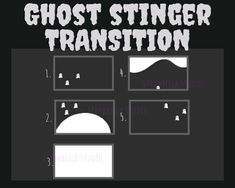 the ghost stinger transition is shown in black and white, with text overlaying it