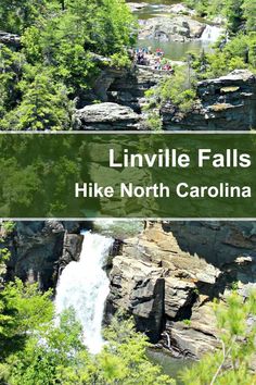 people are standing at the top of a waterfall in north carolina with text overlay that reads, linville falls hike north carolina