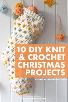 a crochet christmas project with text overlay that reads 10 diy knit and crochet christmas projects