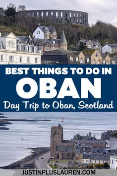 the best things to do in oban day trip to oban, scotland