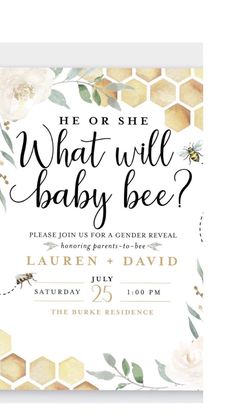 a baby shower is shown with the words, he or she what will baby bee?