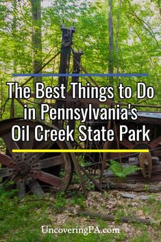 the best things to do in pennsylvania's old creek state park - uncovering pa