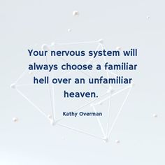 a quote from kathy overman about the nervous system