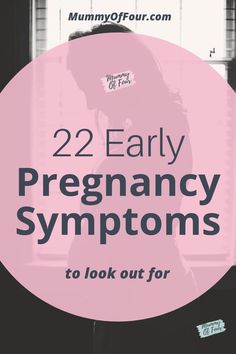 the words 22 early pregancy symptoms to look out for in pink circle