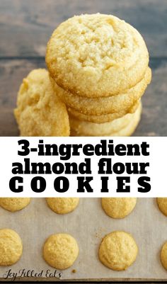 three ingredient almond flour cookies stacked on top of each other with the title overlay