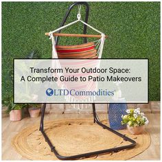 a hammock chair with the words transform your outdoor space a complete guide to patio makeovers