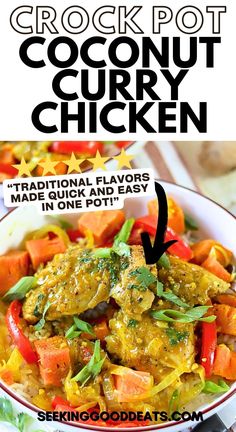 the recipe for crock pot coconut curry chicken is shown in a bowl with text overlay