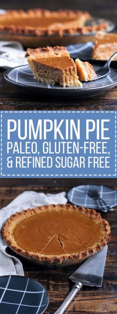 pumpkin pie with text overlay that reads, pumpkin pie pale gluten - free and refried sugar free