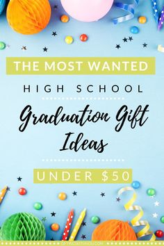 the most wanted high school graduation gift ideas under $ 50