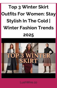 Top 3 Winter Skirt Outfits For Women: Stay Stylish In The Cold | Winter Fashion Trends 2025 Winter Fashion Cold, Latest Winter Fashion, Elegant Midi Skirt, Trends 2025, Pencil Skirt Outfits, Winter Skirt Outfit, Cozy Tops, Fitted Turtleneck