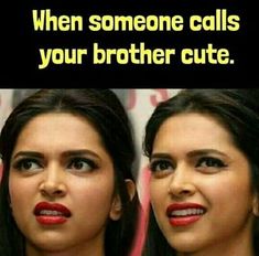 two women with red lipstick and one says when someone calls your brother cute