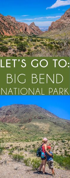 the big bend national park with text overlay that reads let's go to big bend national park