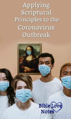 four people wearing face masks with the caption applying scriptural principles to the coronavirs outbreak