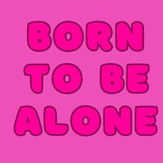 Born to be alone blackpink t -- Choose from our vast selection of Crewneck and V-Neck T-Shirts to match with your favorite design to make the perfect graphic T-Shirt. Pick your favorite: Classic, Boxy, Tri-Blend, V-Neck, or Premium. Customize your color! For men and women. Blackpink Merchandise, Screen Saver, Picture Quotes, Graphic T Shirt, V Neck T Shirt, Crown, The Selection, Screen, Men And Women