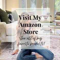 a woman sitting on the floor in front of a couch with text overlay reading visit my amazon store see all of my favorite products