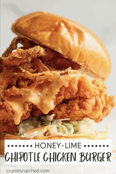 a chicken burger with the words honey - lime chipotie chicken burger on it