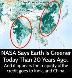 the earth is green today than 20 years ago and it appears the majority of the credit goes to india and china