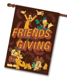 Flagology's Friendsgiving - House Flag will brighten your home. This product is a generous - 28" x 40" and is made of the highest quality materials. We print each design with care! If you are looking to celebrate Thanksgiving, this will be sure to get you into the spirit and personalize your home or campsite. Featured as part of our growing Disney collection, this House Flag features All Disney or Donald Duck or Goofy or Mickey Mouse or Minnie Mouse or Pluto. Searching for a gift for your Mom, G Flag Sizes, House Flag, Gifts For Your Mom, Flag Pole, The Flag, House Flags, Outdoor Indoor, Donald Duck, Colorful Prints