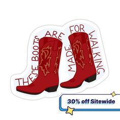 Decorate laptops, Hydro Flasks, cars and more with removable kiss-cut, vinyl decal stickers. Glossy, matte, and transparent options in various sizes. Super durable and water-resistant. Red cowgirl boots with the phrase "these boots are made for walking" from Nancy Sinatra's hit song. Red Cowgirl Boots, Boots Are Made For Walking, Nancy Sinatra, Walking By, Cowgirl Boots, Decorate Laptops, Vinyl Decal Stickers, Kiss Cut, Vinyl Decal