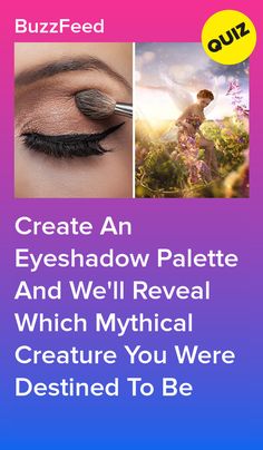 an advertisement with the words create an eyeshadow palette and we'll reveal which mythical creature you were destined to be