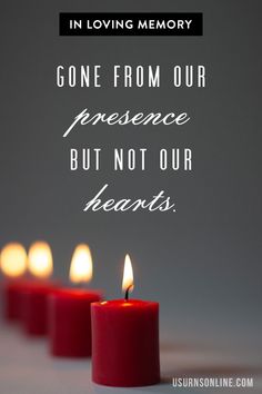 three red candles with the words, in loving memory gone from our presence but not our hearts