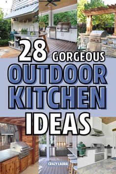 an outdoor kitchen with the words 28 gorgeous outdoor kitchen ideas