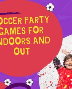 two children are playing with confetti and streamers in front of the words soccer party games for indoors and out