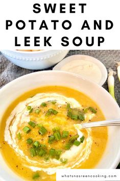 a bowl of sweet potato and leek soup with the title overlay above it