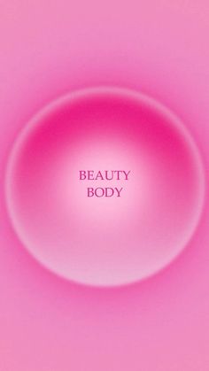 a pink background with the words beauty body