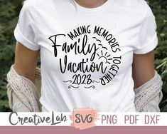 a woman wearing a t - shirt that says making memories, family vacation, and 2012