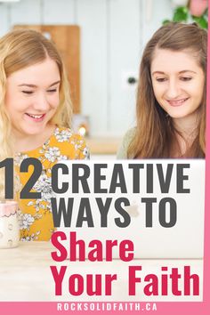 two girls looking at a laptop with the text 12 creative ways to share your faith